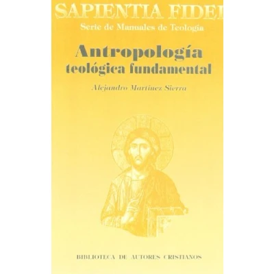 Imagen de Antropología teológica fundamental: 26 (SAPIENTIA FIDEI)
