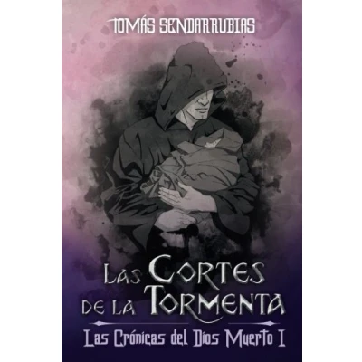 Imagen de Las Cortes de la Tormenta: Volume 1 (Las Crónicas del Dios Muerto)