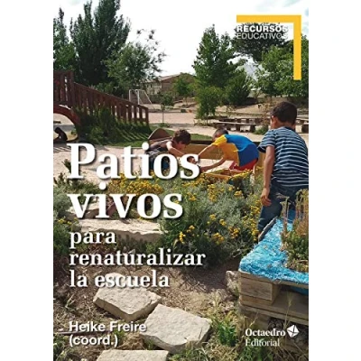 Imagen de Patios vivos para Renaturalizar La Escuela (Recursos educativos)