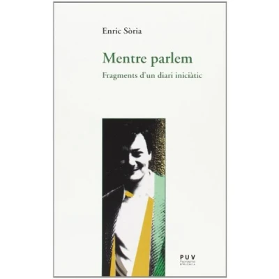 Imagen de Mentre parlem: Fragments d&#039;un diari iniciàtic: 35 (Assaig)