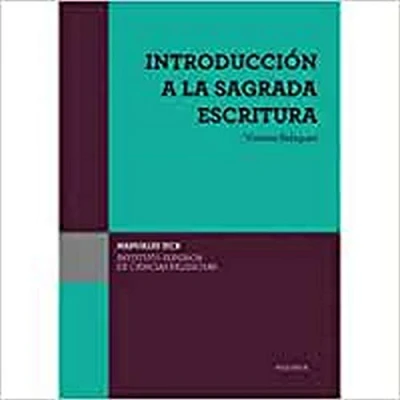 Imagen de (ISCR) INTRODUCCIÓN A LA SAGRADA ESCRITURA (Manuales del ISCR)