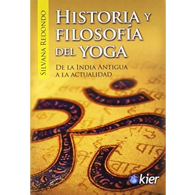 Imagen de Historia y filosofía del Yoga: De la India antigua a actualidad (SIN COLECCION)