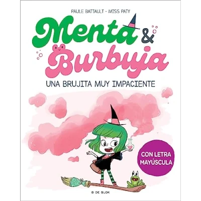 Imagen de Menta y Burbuja 1 Una brujita muy impaciente: Con letra MAYÚSCULA para que niños niñas a partir de 6 años aprendan leer solos (Escritura desatada)