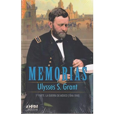 Imagen de Memorias: 1ª Parte. La guerra DE Méjico (1846 1848) (H HISTORIA)