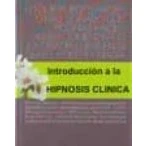 Imagen de Introduccion A La Hipnosis Clinica: Una Perspectiva Humanistica