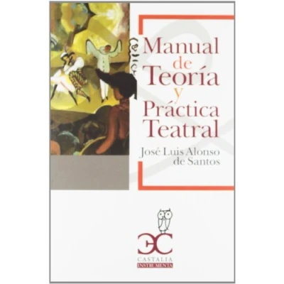 Imagen de Manual de teoría y práctica teatral (CASTALIA INSTRUMENTA)