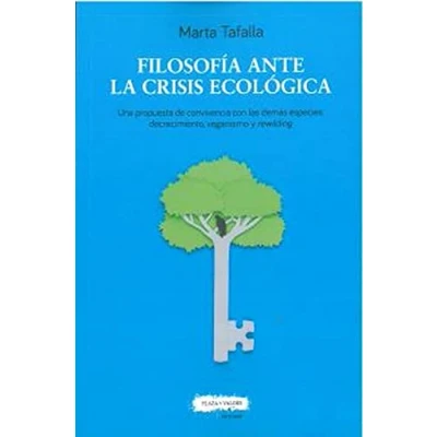 Imagen de Filosofía ante la crisis ecológica: Una propuesta de convivencia con las demás especies: decrecimiento, veganismo y rewilding (SIN COLECCION)