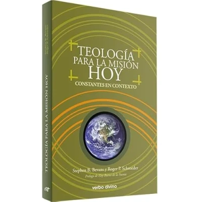 Imagen de Teologia para La Mision Hoy: Constantes en contexto (Misión sin fronteras)