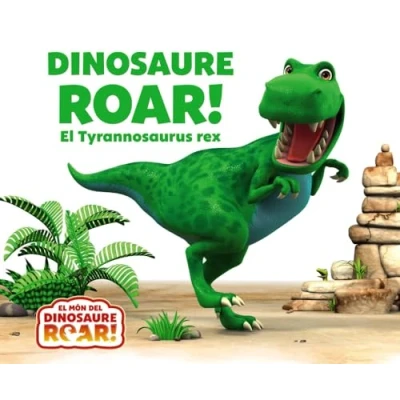 Imagen de Dinosaure Roar! El Tyrannosaurus rex (Catalá A PARTIR DE 0 ANYS CONTES Altres contes)