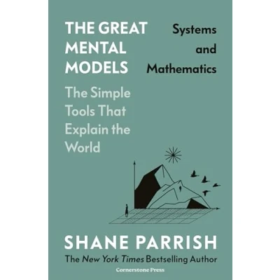 Imagen de The Great Mental Models: Systems And Mathematics (ebook)