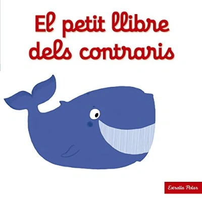 Imagen de El petit llibre dels contraris (Llibres amb mecanismes)