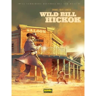Imagen de LA VERDADERA HISTORIA DEL FAR WEST. WILD BILL HIKOCK