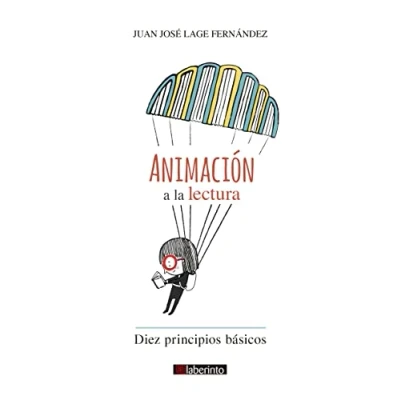 Imagen de Animación a la lectura. Diez principios básicos (INFANTIL Y JUVENIL)