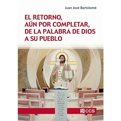 Imagen de El retorno, aún por completar, de la Palabra Dios a su pueblo: 30 (Claves cristianas)