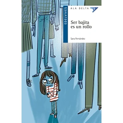 Imagen de Ser bajita es un rollo: 110 (Ala Delta Serie azul)