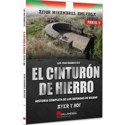 Imagen de EL CINTURON DE HIERRO. AYER Y HOY. HISTORIA COMPLETA LAS DEFENSAS BILBAO Parte 5