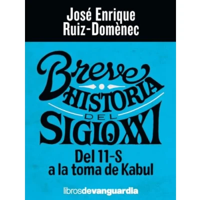Imagen de BREVE HISTORIA SIGLO XXI: Del 11 S a la toma DE Kabul (LIBROS VANGUARDIA)