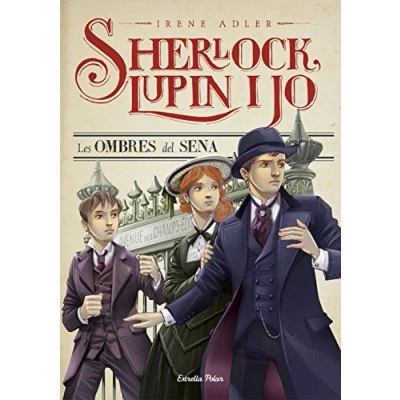 Imagen de Les ombres del Sena: Sherlock, Lupin i jo 6