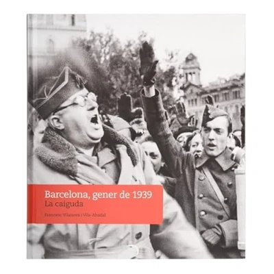 Imagen de Barcelona, Gener De 1939 La Caiguda