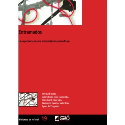 Imagen de Entramados: La experiencia de una comunidad aprendizaje: 019 (Didáctica / Diseño y desarrollo curricular)