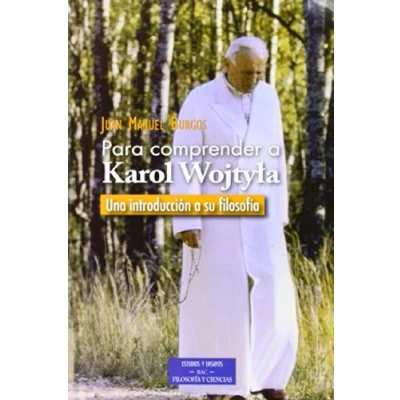 Imagen de para Comprender a Karol Wojtyla Una Intr (ESTUDIOS Y ENSAYOS)