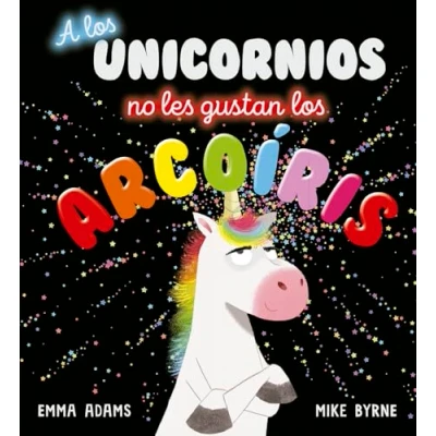 Imagen de A los unicornios No Les gustan Arcoiris (Picarona)
