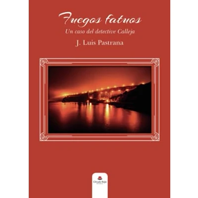 Imagen de Fuegos fatuos: Un caso del detective Calleja (SIN COLECCION)