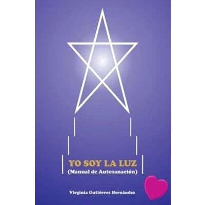 Imagen de Yo soy la Luz.: Manual de Autosanación