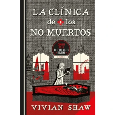 Imagen de la clínica de los no muertos: Primera entrega las crónicas doctora Greta Helsing (Umbriel narrativa)