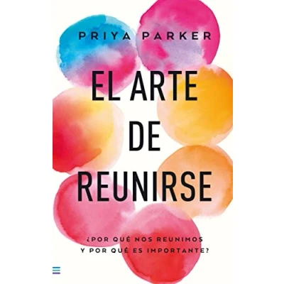 Imagen de El arte de reunirse: ¿Cómo nos reunimos y por qué es importante? (Tendencias)