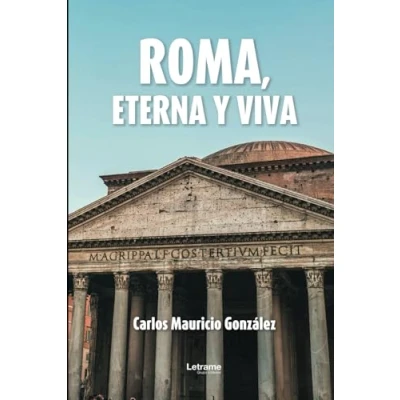 Imagen de Roma, eterna y viva: 01 (Viajes aventuras)