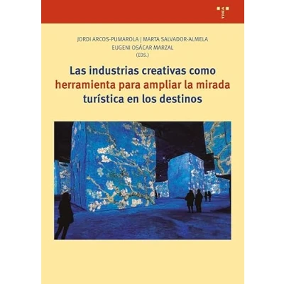 Imagen de Las industrias creativas como herramienta para ampliar la mirada turística en los destinos (Ciencias y técnicas de cultura)