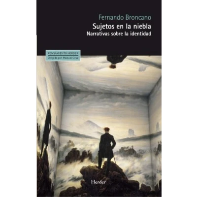 Imagen de Sujetos en la niebla: Narrativas sobre identidad (Pensamiento Herder)