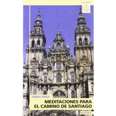 Imagen de Meditaciones para el camino de Santiago (Astrolabio)