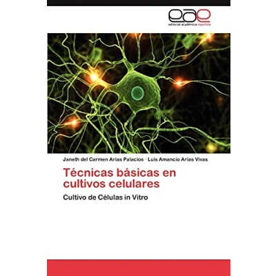 Imagen de Técnicas básicas en cultivos celulares: Cultivo de Células in Vitro