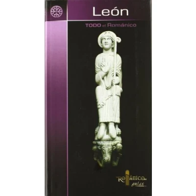 Imagen de Todo el Románico de León (Románico guías)