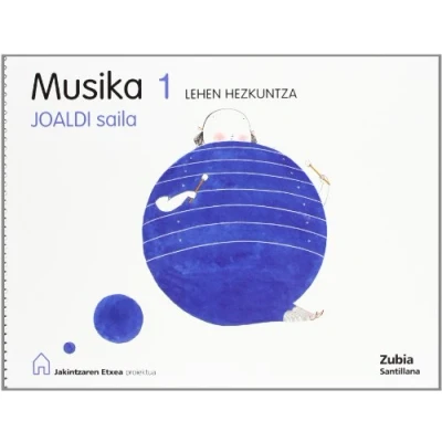 Imagen de Musika 1 Joaldi Saila Lehen Hezkuntza Jakintzaren Etxea Euskera Zubia 9788498940015 (SOL FA MI)