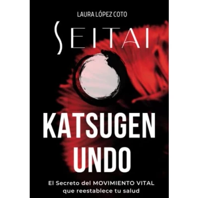 Imagen de SEITAI KATSUGEN Undo: El Movimiento Regenerador (TODO SOBRE UNDO)