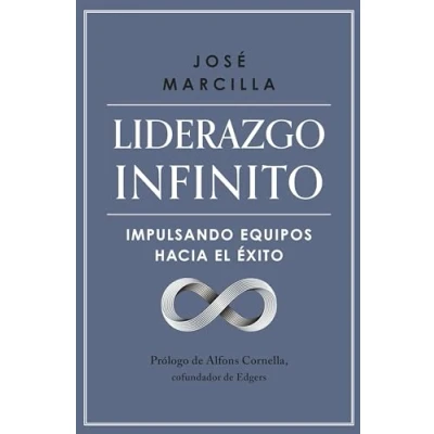 Imagen de Liderazgo infinito: Impulsando equipos hacia el éxito (Gestión 2000)