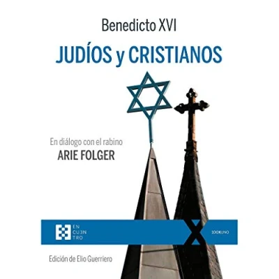 Imagen de Judios y cristianos: En diálogo con el rabino Arie Folger: 62 (100XUNO)