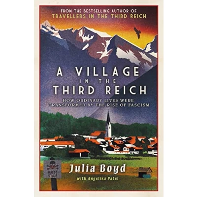 Imagen de A Village In The Third Reich : How Ordinary Lives Were Transforme D By