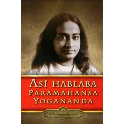 Imagen de ASI HABLABA PARAMAHANSA YOGANANDA (SIN COLECCION)