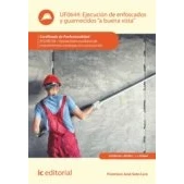 Imagen de Ejecución de enfoscados y guarnecidos «a buena vista». EOCB0109 Operaciones auxiliares revestimientos continuos en construcción