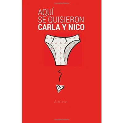 Imagen de Aquí se quisieron Carla y Nico: Volume 3 (Los libros de Nico Carla)