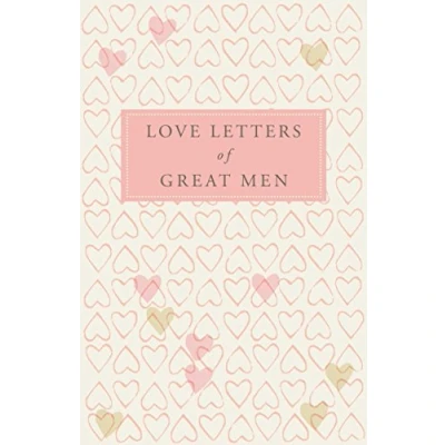Imagen de Love Letters Of Great Men (Macmillan Collector’s Library)