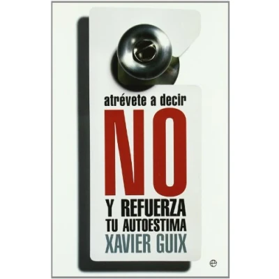 Imagen de Atrévete a decir no : y refuerza tu autoestima