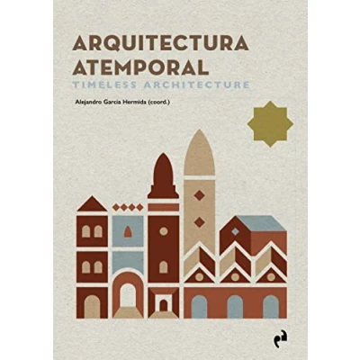 Imagen de ARQUITECTURA ATEMPORAL. TIMELESS ARCHITECTURE