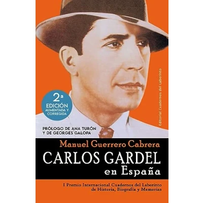 Imagen de Carlos Gardel en España (NE): 2ª edición aumenta y corregida: 14 (ANAQUEL DE PENSAMIENTO)
