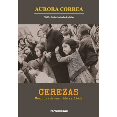 Imagen de Cerezas. Memorias de una niña exiliada (TORREMOZAS)