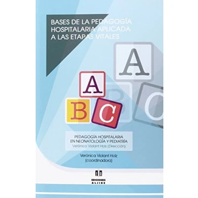 Imagen de Bases De La Pedagogia HOSPITALARIA Aplic (PEDAGOGIA EN NEONATOLOGIA Y)
